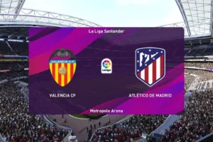 Atletico Madrid vs Valencia