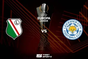 موعد مباراة ليستر سيتي وليجيا وارسو والقنوات الناقلة في الدوري الأوروبي