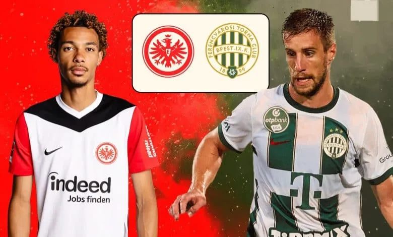 القنوات الناقلة لمباراة آينتراخت فرانكفورت وفرينكفاروزي في الدوري الأوروبي