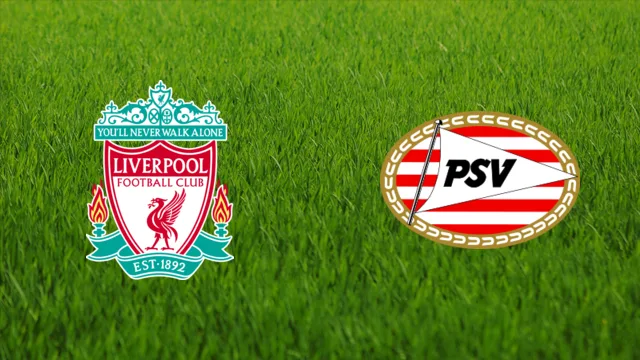 تاريخ مواجهات نادي ليفربول وايندهوفن في دوري أبطال أوروبا