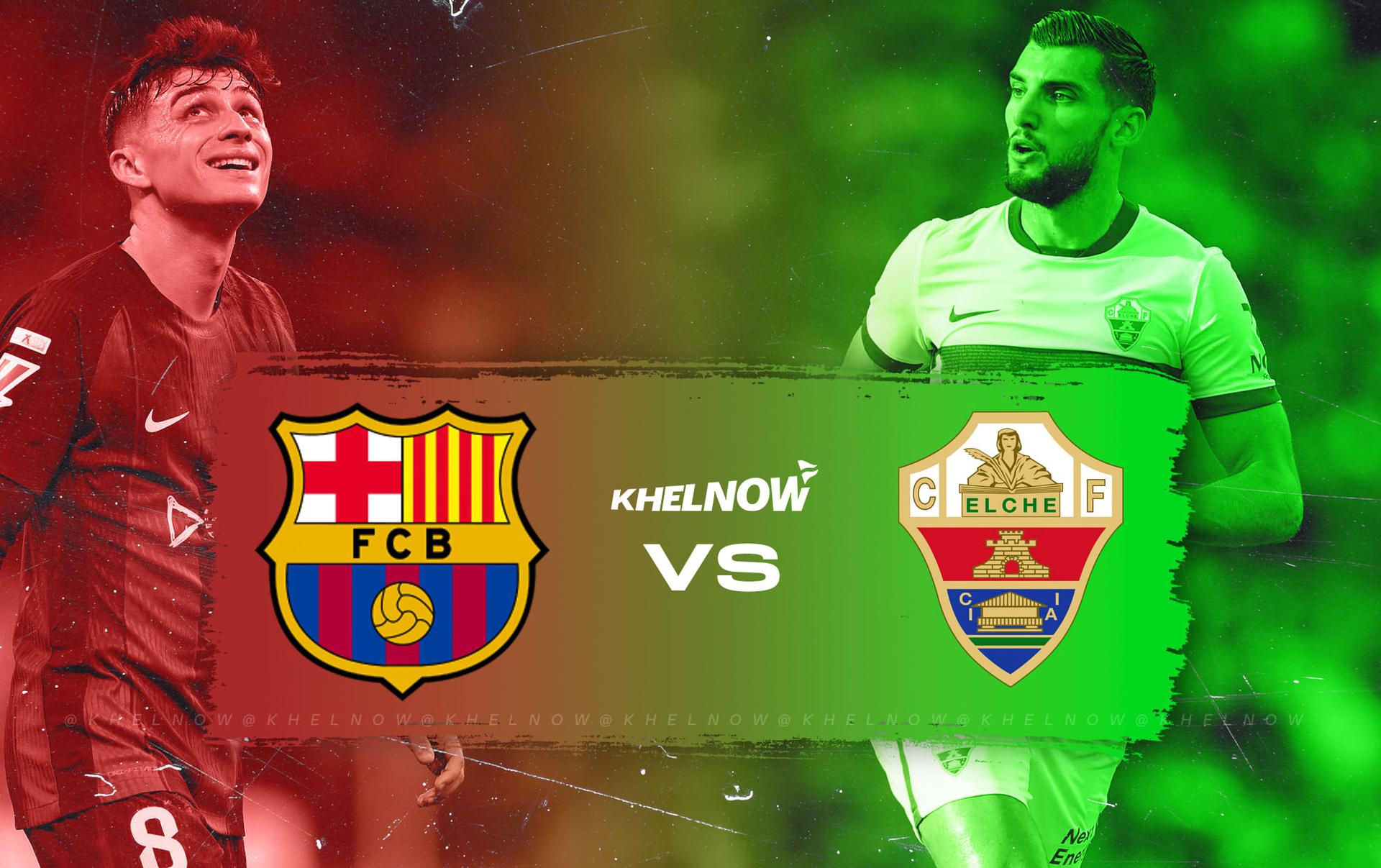 Barcelona vs Elche