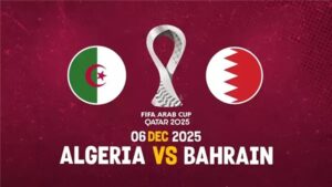 بث مباشر مباراة الجزائر ضد البحرين في كأس العرب 2025