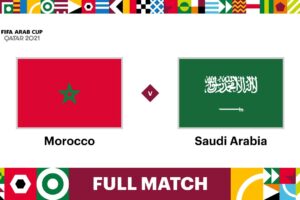 موعد مباراة المغرب ضد السعودية اليوم في كأس العرب والقنوات الناقلة