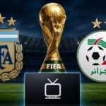القنوات المفتوحة الناقلة لمباراة الأرجنتين والجزائر في كأس العالم 2026