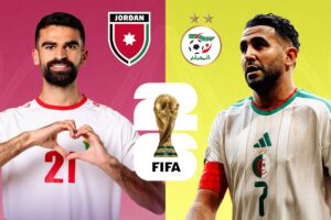 توقيت مباراة الجزائر والأردن والقنوات الناقلة في كأس العالم 2026