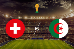مشاهدة مباراة الجزائر وسويسرا بث مباشر في كأس العالم 2026